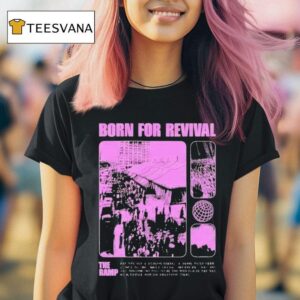 The Ramp Born For Revival T Shirt