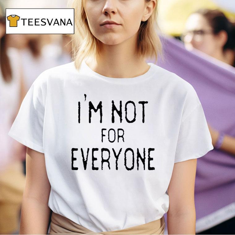 The Real Housewives Of Orange County Jennifer Pedranti I M Not For Everyone T Shirt