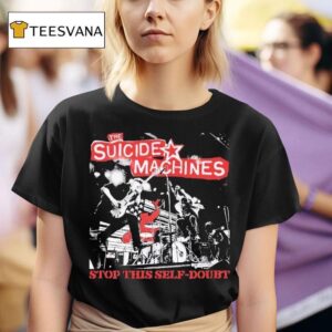 The Suicide Machines Stop This Self Doub T Shirt