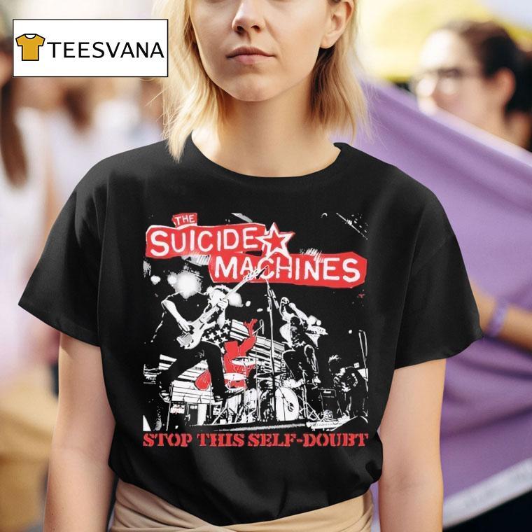 The Suicide Machines Stop This Self Doub T Shirt