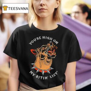 Tyler Childers You Re High On My Bitin List Dog T Shirt