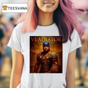 Vladiator Toronto Blue Jays Vladimir Guerrero Jr T Shirt