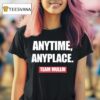 Anytime Anyplace Team Mullin T Shirt