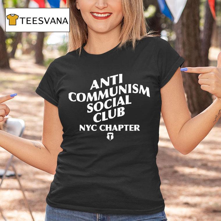 Brandon Tatum Anti Communism Social Club Nyc Chapter T Shirt Brandon Tatum Anti Communism Social Club Nyc Chapter T Shirt