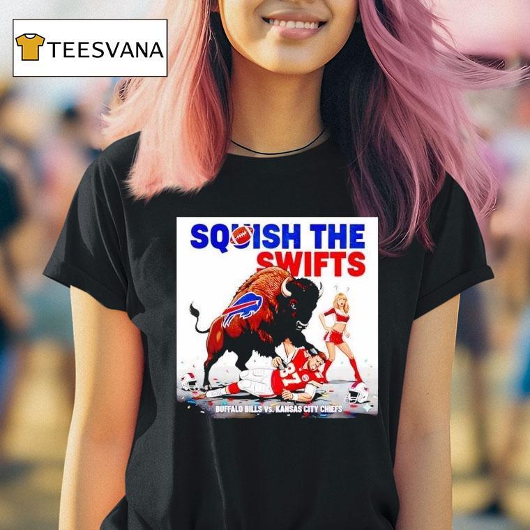 Buffalo Bills Vs Kansas City Chiefs Nfl Squish The Swifts T Shirt Buffalo Bills Vs Kansas City Chiefs Nfl Squish The Swifts T Shirt
