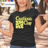 Cautious Clay Pigmen T Shirt