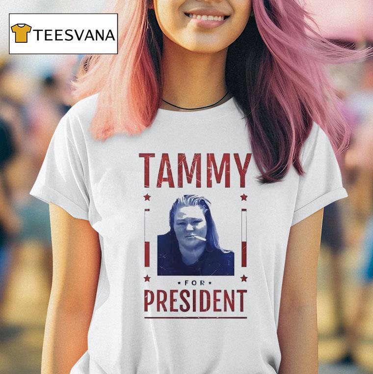 Chelcie Lynn Trailer Trash Tammy Tammy For Presiden T Shirt Chelcie Lynn Trailer Trash Tammy Tammy For Presiden T Shirt