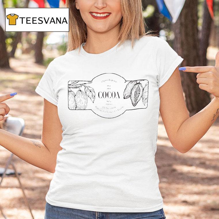 Cocoa The Best Varieties With A Perfect Balance Of Rich Cocoa Est T Shirt Cocoa The Best Varieties With A Perfect Balance Of Rich Cocoa Est T Shirt