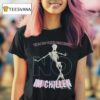 Did You Hear About The Latest Bullshit No I M Chillen Skeleton T Shirt