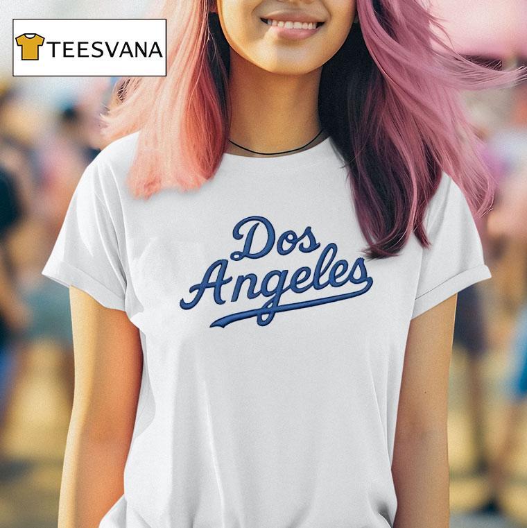 Dos Angeles Funny Los Angeles Dodgers T Shirt Dos Angeles Funny Los Angeles Dodgers T Shirt