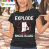 Explode Rhode Island T Shirt