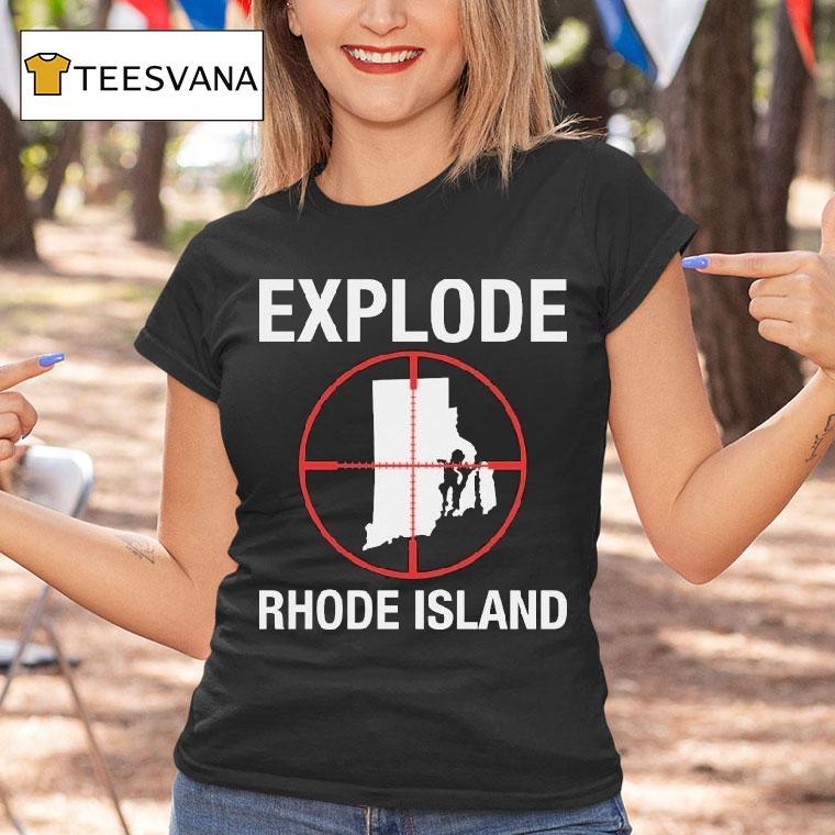 Explode Rhode Island T Shirt Explode Rhode Island T Shirt