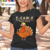 F Caw F Make Thanksgiving Great Again T Shirt