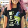 Frog Wizard Riding A Unicycle Off To Commit Tomfoleri Graphic T Shirt