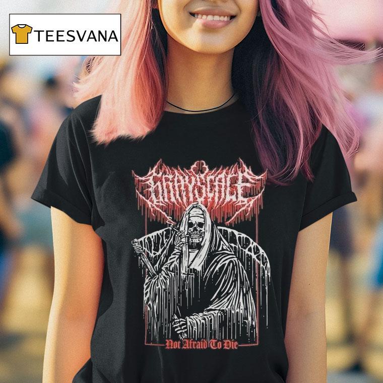 Grayscalepa Reaper Not Atraid To Die T Shirt Grayscalepa Reaper Not Atraid To Die T Shirt