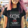 He Sees You When You Re Lifting He Knows When You Skip Legs Christmas T Shirt