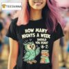 How Many Nights A Week Should You Read Fun Reading Meme T Shirt