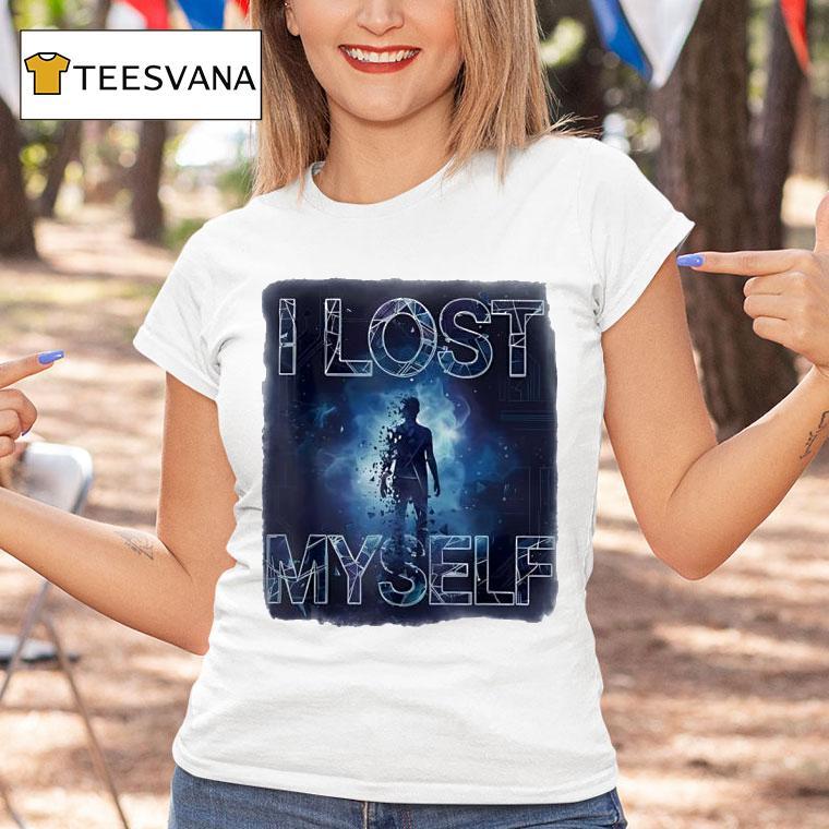 I Lost Myself Graphic T Shirt I Lost Myself Graphic T Shirt