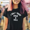 I Only Trust Rock N Roll T Shirt