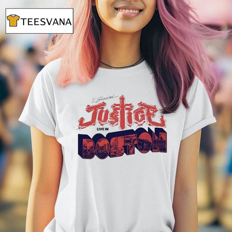 I Survived Justice Live In Boston T Shirt I Survived Justice Live In Boston T Shirt