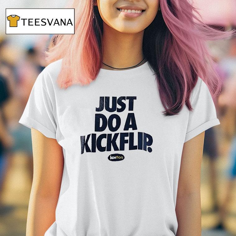 Just Do A Kickflip X Koston T Shirt Just Do A Kickflip X Koston T Shirt
