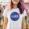 Lies Parody Nasa Logo Funny T Shirt