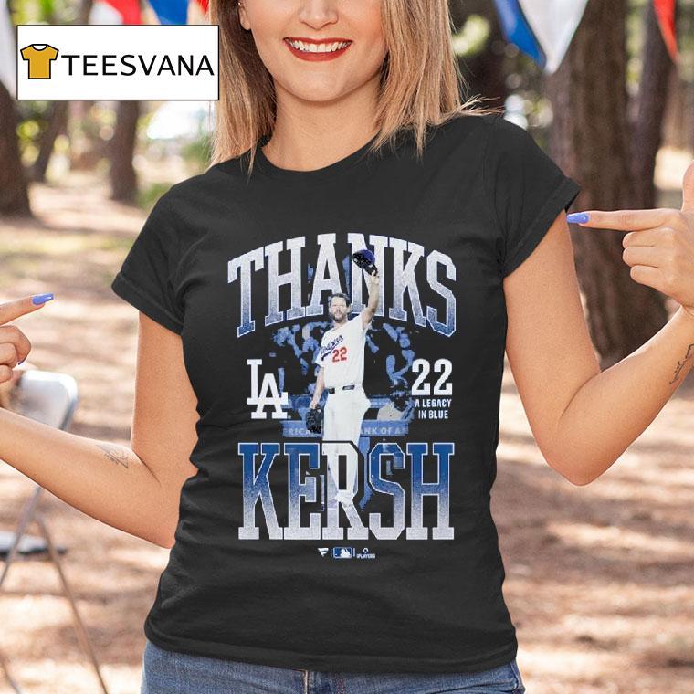 Los Angeles Dodgers Clayton Kershaw Thanks Kersh A Legecy In Blue T Shirt Los Angeles Dodgers Clayton Kershaw Thanks Kersh A Legecy In Blue T Shirt