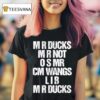 Mr Ducks Mr Not Osmr Cm Wangs Lib Mr Ducks Vintage T Shirt