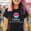 Mychalts Libby The Library Reading App T Shirt