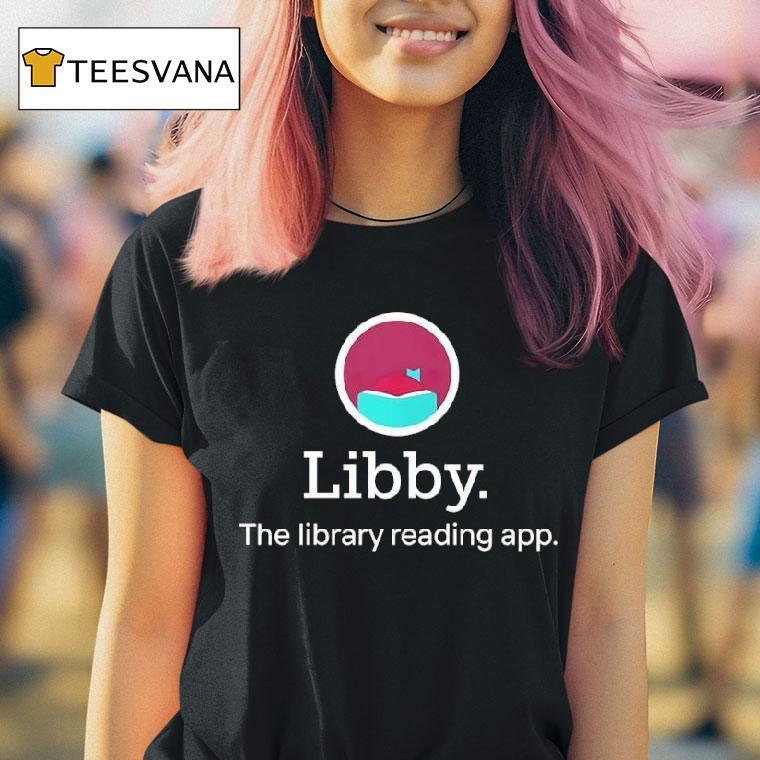 Mychalts Libby The Library Reading App T Shirt Mychalts Libby The Library Reading App T Shirt