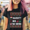 Naughty Nice Six Seven Ugly Christmas T Shirt