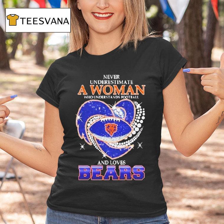 Never Underestimate A Woman Who Understands Football And Loves Chicago Bears Diamond Hear T Shirt Never Underestimate A Woman Who Understands Football And Loves Chicago Bears Diamond Hear T Shirt