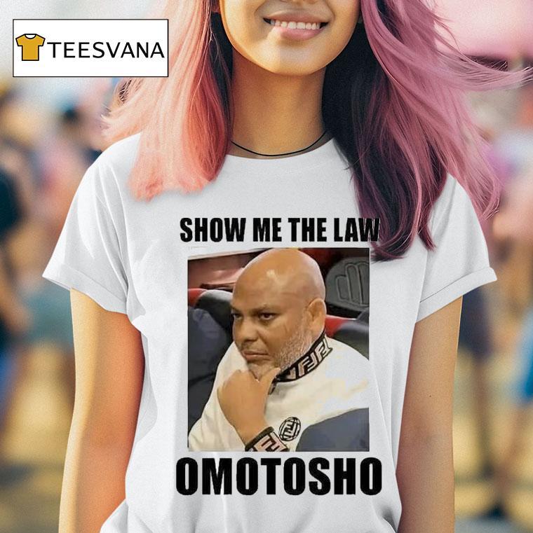 Nnamdi Kanu Show Me The Law Omotosho T Shirt Nnamdi Kanu Show Me The Law Omotosho T Shirt