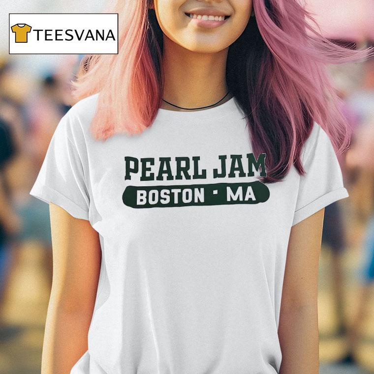 Pearl Jam Boston Ma T Shirt Pearl Jam Boston Ma T Shirt