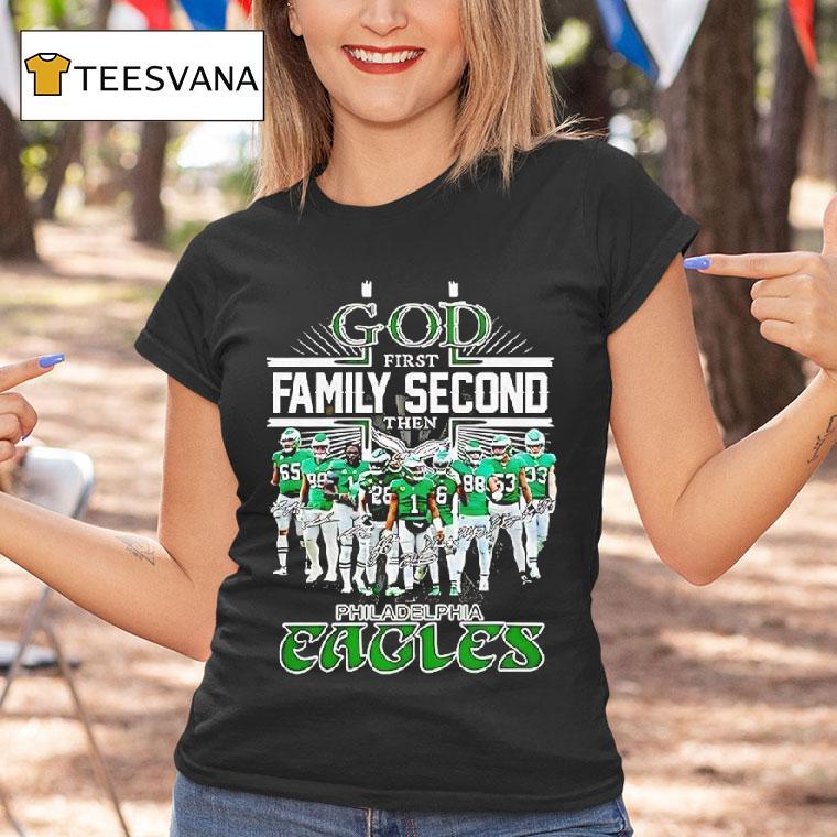 Philadelphia Eagles God First Family Cecond Then Broncos Football Nfl Football T Shirt Philadelphia Eagles God First Family Cecond Then Broncos Football Nfl Football T Shirt
