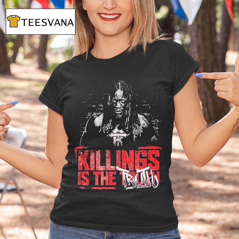 Ron Killings R Truth Killings Is The Truth T Shirt Ron Killings R Truth Killings Is The Truth T Shirt