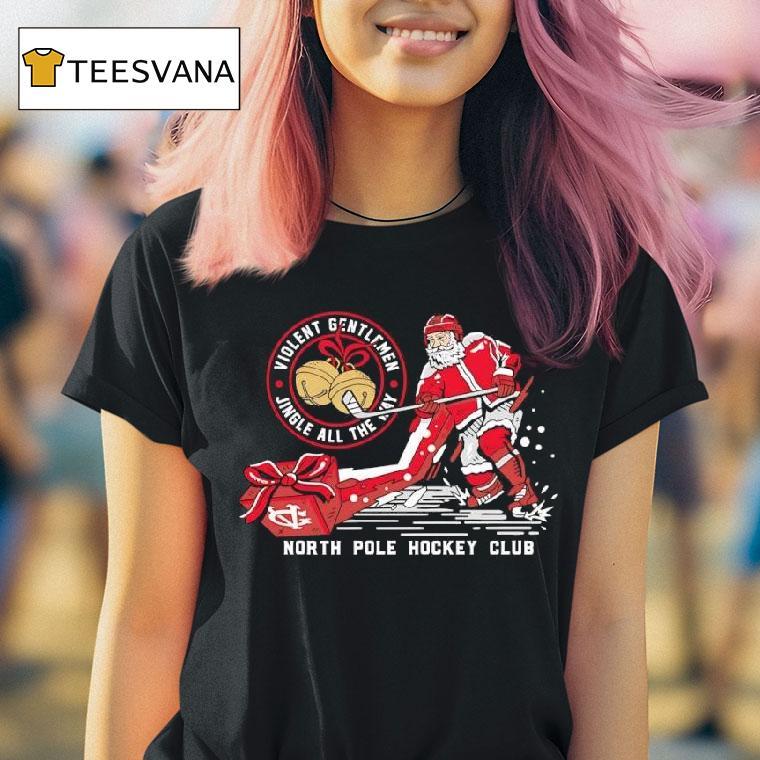 Santa Claus X Violent Gentlemen Vg Hockey Club Jingle All The Way North Pole T Shirt Santa Claus X Violent Gentlemen Vg Hockey Club Jingle All The Way North Pole T Shirt