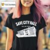 Save City Hall Dallas Texas T Shirt