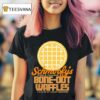 Schmoofy S World Famous Bone Out Waffles T Shirt