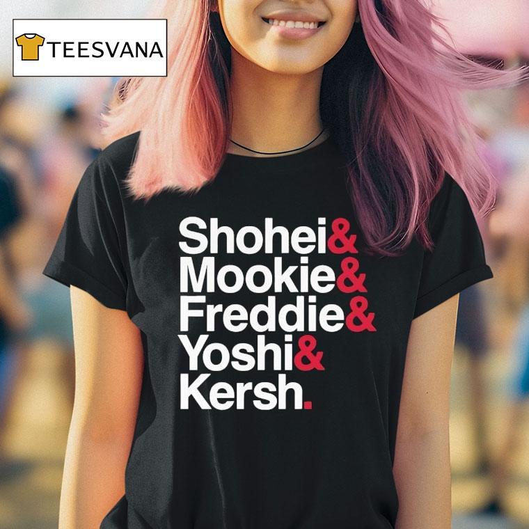 Shohei And Mookie And Freddie And Yoshi And Kersh Los Angeles Dodgers T Shirt Shohei And Mookie And Freddie And Yoshi And Kersh Los Angeles Dodgers T Shirt