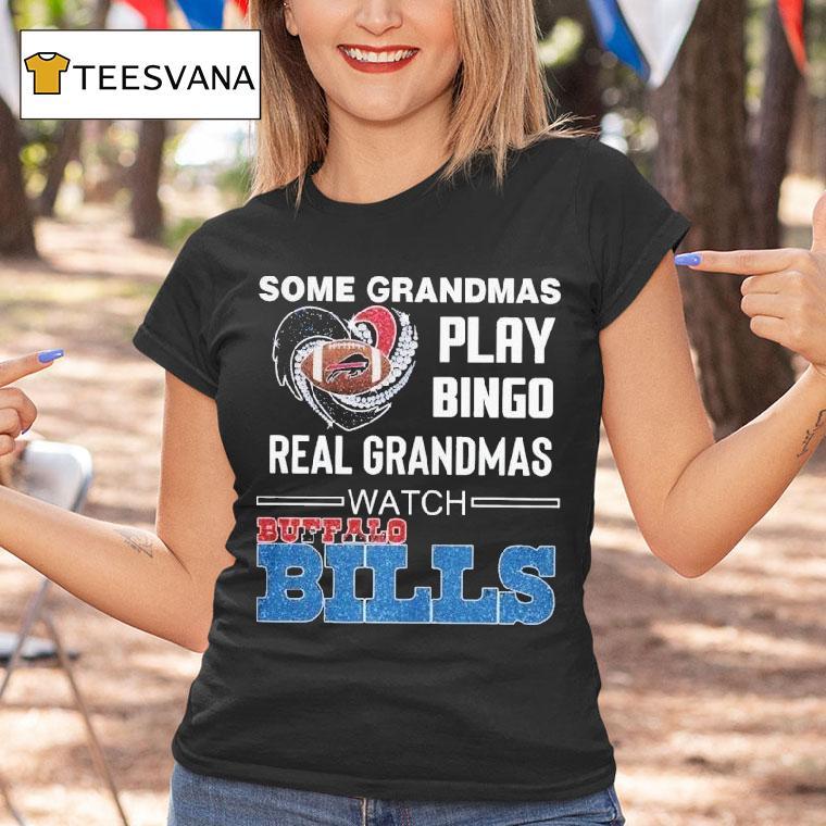 Some Grandmas Play Bingo Real Grandmas Watch Buffalo Bills Diamond Hear T Shirt Some Grandmas Play Bingo Real Grandmas Watch Buffalo Bills Diamond Hear T Shirt
