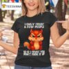 Squirrel I Only Trust A Few People So If I Trust You Don T Fuck It Up T Shirt