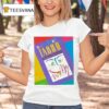 Sweetest Taboo If I Tell You If I Tell You Now T Shirt