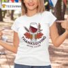 Thanksgiving Wine Club For Wine Lovers Celebrating Fall T Shirt