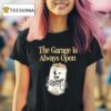 The Garage Is Always Open Classic Light Beer T Shirt