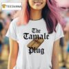 The Tamale Plug T Shirt