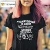 Turkey Thanksgiving Is About Getting Your Whole Messed Up Family Together T Shirt