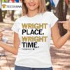 Wright Place Wright Time Chazadi Wrigh T Shirt