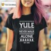 Yule Never Walk Alone Liverpool Est Merry Christmas T Shirt