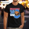 Daaaaa Blue Jays Win Vladimir Guerrero Jr T Shirt